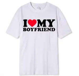 I Love My Boyfriend T-Shirt